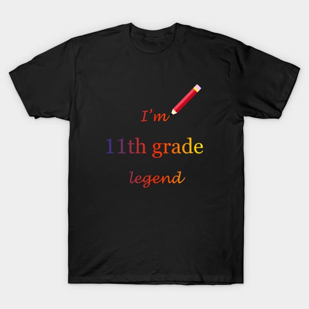 11th grade design for legends T-Shirt by halazidan